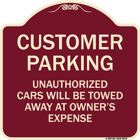 Signmission Designer Series-Unauthorized Cars Will Be Towed Away At Owners Expense, 18" L, 18" H, BU-1818-9875 A-DES-BU-1818-9875